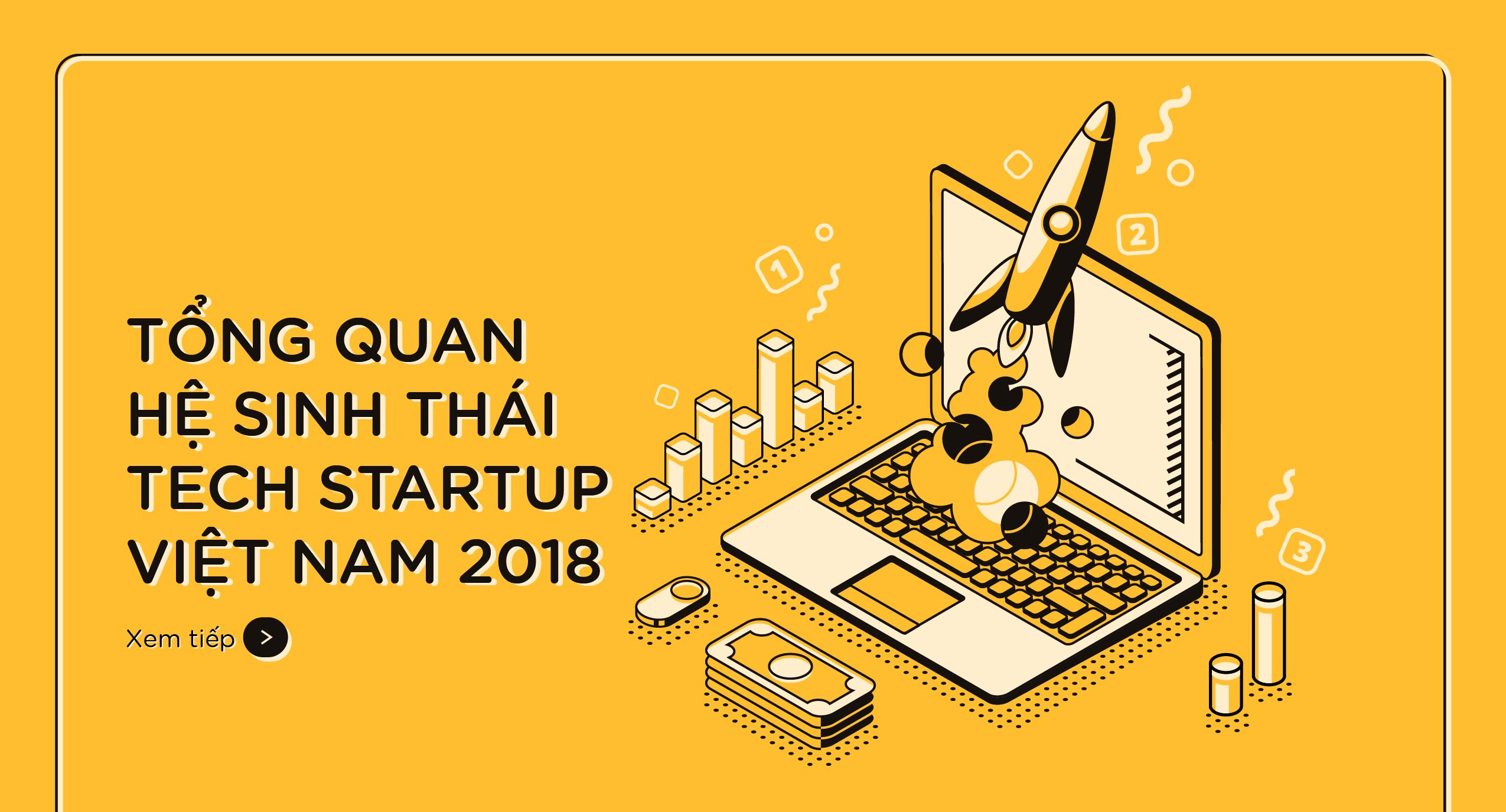 Tổng quan Hệ sinh thái Tech Startup Việt Nam 2018
